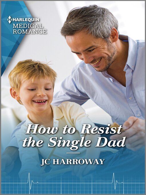 Title details for How to Resist the Single Dad by JC Harroway - Available